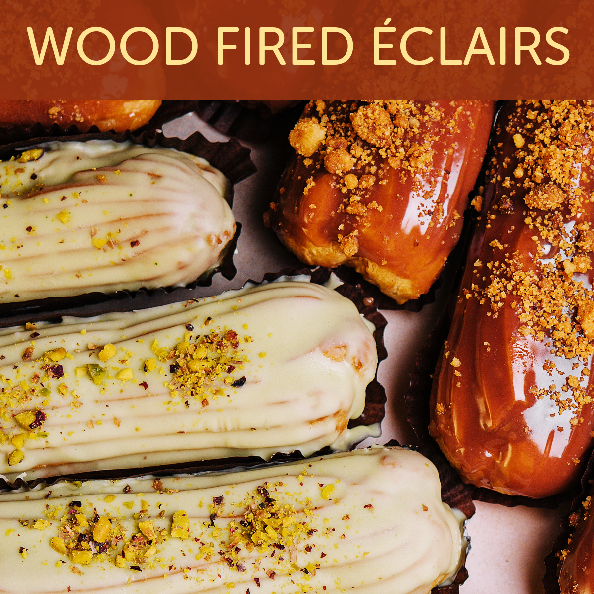 Wood Fired Éclairs