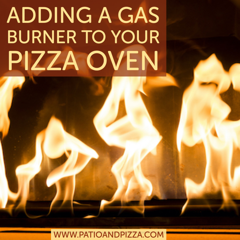 Adding a gas burner to your outdoor pizza oven