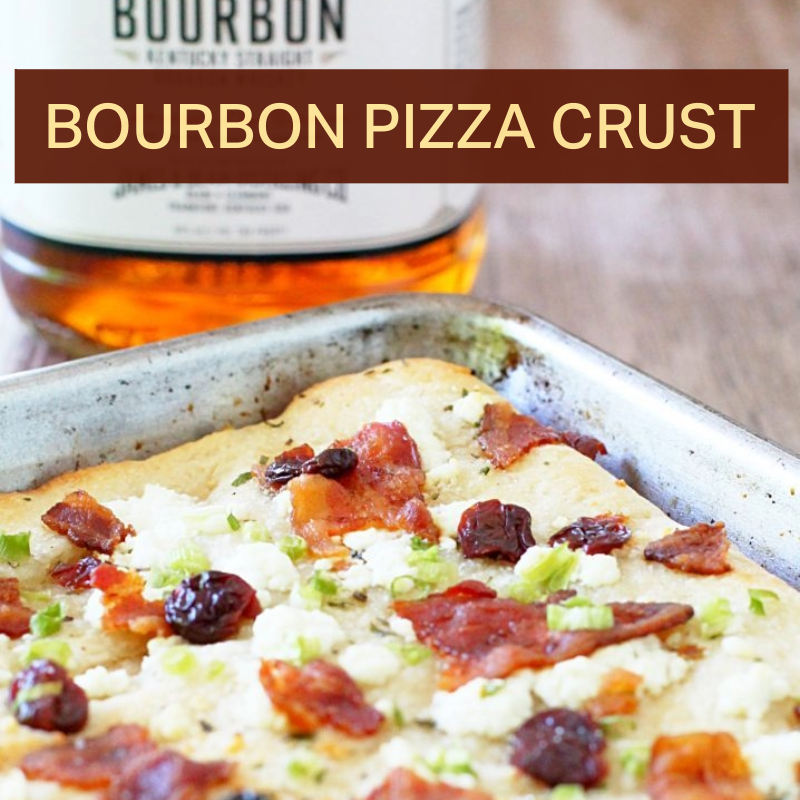 Bourbon Pizza Crust