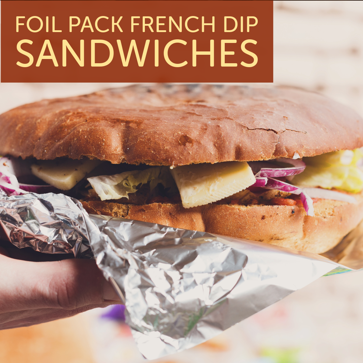Foil Pack French Dip Sandwiches
