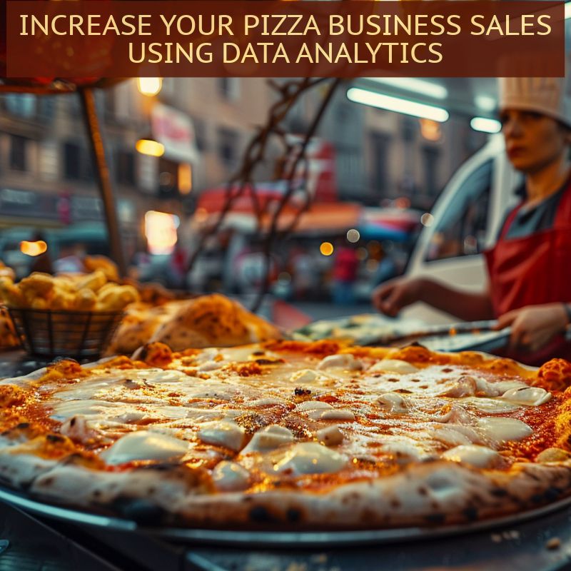 How to Increase Pizza Business Sales Using Data Analytics - Patio ...