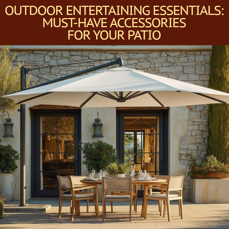 Outdoor Entertaining Essentials: Must-Have Accessories for Your Patio