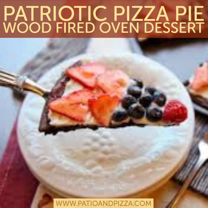 Patriotic Pizza Pie Wood Fired Oven Dessert Recipe
