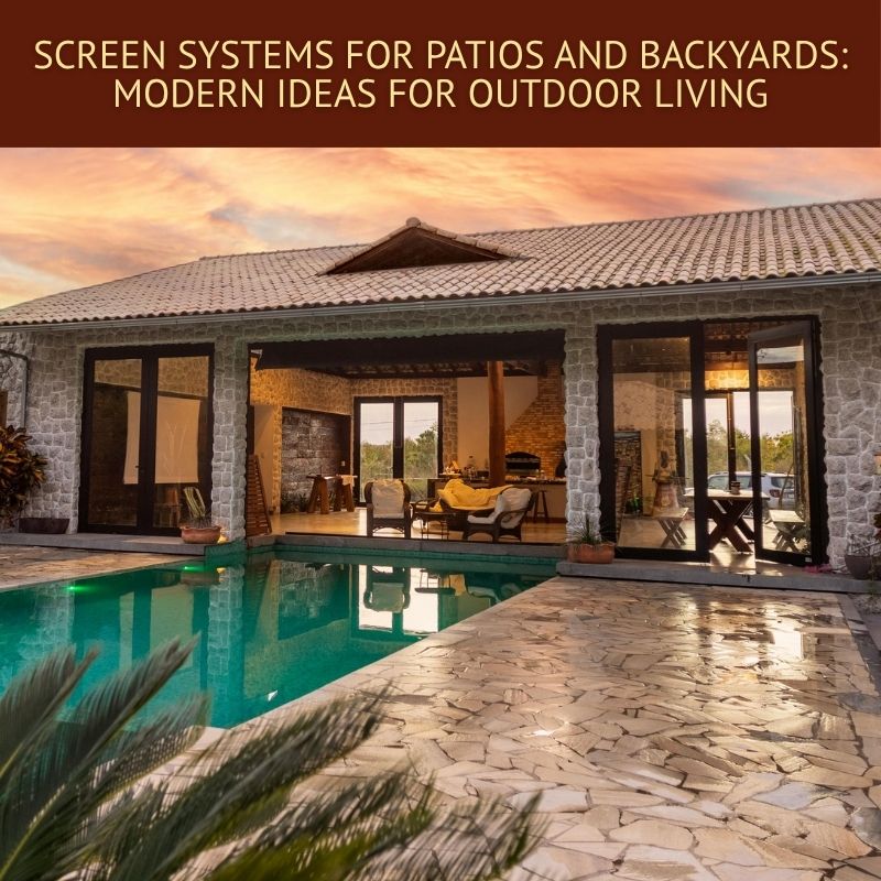 Screen Systems for Patios