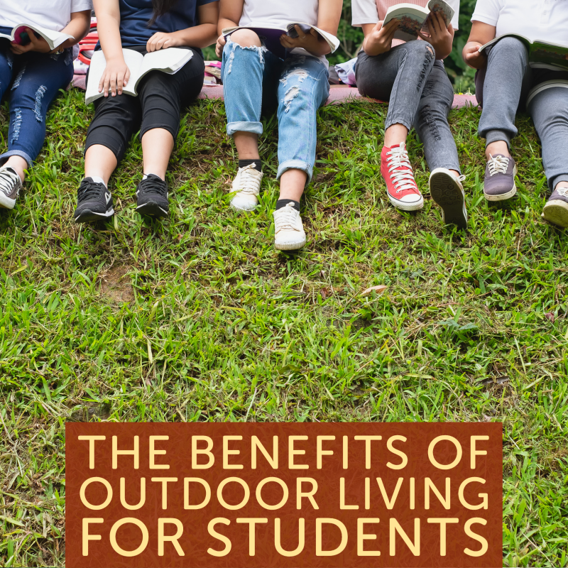 The Benefits of Outdoor Living for Students