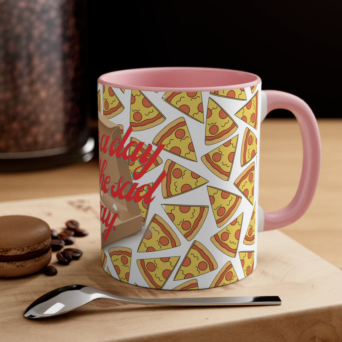 A Slice A Day Coffee Mug