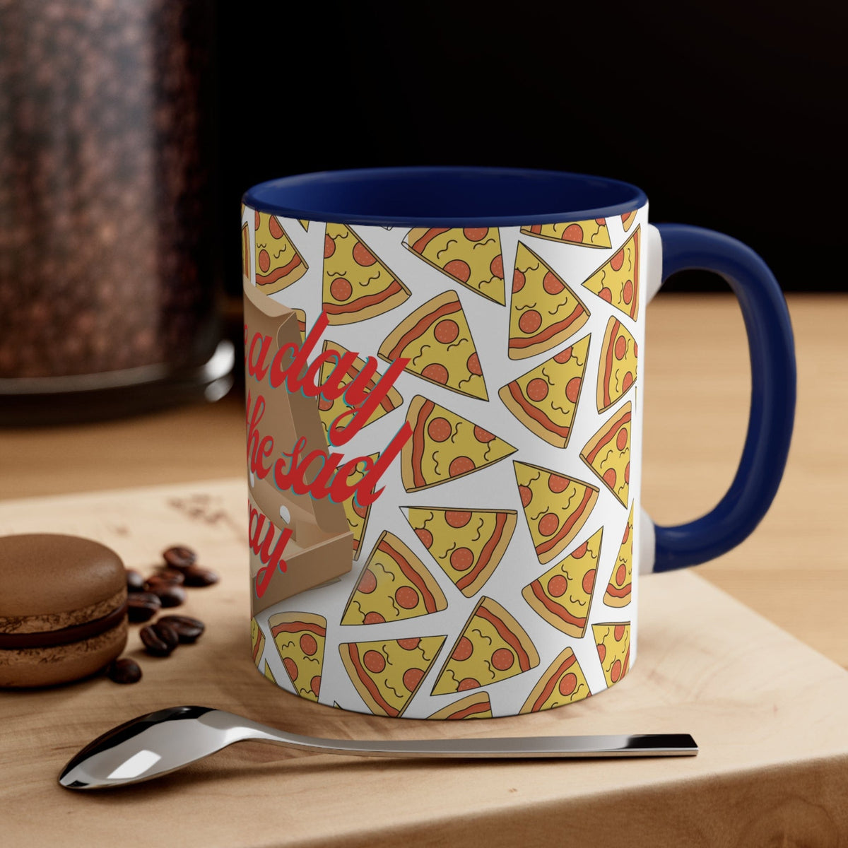 A Slice A Day Coffee Mug